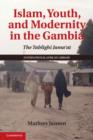 Image for Islam, youth and modernity in the Gambia: the Tablighi Jama°at