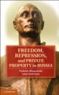 Image for Freedom, repression, and private property in Russia