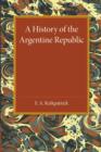 Image for A History of the Argentine Republic