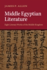 Image for Middle Egyptian literature  : eight literary works of the Middle Kingdom
