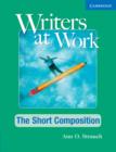 Image for Writers at Work The Short Composition, Student&#39;s Book with Digital Pack