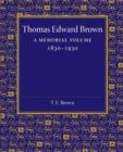 Image for Thomas Edward Brown  : a memorial volume 1830-1930