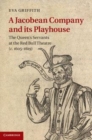 Image for A Jacobean company and its playhouse [electronic resource] :  the Queen&#39;s Servants at the Red Bull Theatre (c.1605-1619) /  Eva Griffith. 