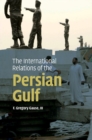 Image for International Relations of the Persian Gulf