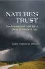 Image for Nature&#39;s Trust: Environmental Law for a New Ecological Age