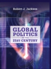 Image for Global Politics in the 21st Century