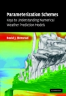 Image for Parameterization Schemes: Keys to Understanding Numerical Weather Prediction Models