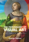 Image for Psychology of Visual Art: Eye, Brain and Art