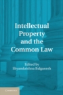 Image for Intellectual Property and the Common Law