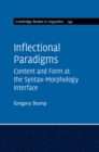 Image for Inflectional paradigms  : content and form at the syntax-morphology interface