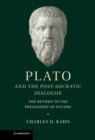 Image for Plato and the Post-Socratic Dialogue: The Return to the Philosophy of Nature