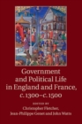 Image for Government and political life in England and France, c.1300-c.1500