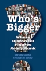 Image for Who&#39;s Bigger?: Where Historical Figures Really Rank