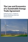 Image for The Law and Economics of a Sustainable Energy Trade Agreement