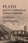 Image for Plato and the traditions of ancient literature  : the silent stream