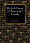 Image for The early days of the power station industry