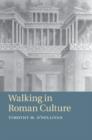 Image for Walking in Roman Culture