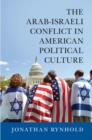 Image for The Arab-Israeli conflict in American political culture