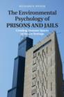 Image for The Environmental Psychology of Prisons and Jails