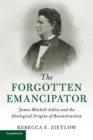 Image for The Forgotten Emancipator