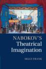 Image for Nabokov&#39;s theatrical imagination