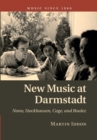 Image for New music at Darmstadt  : Nono, Stockhausen, Cage, and Boulez