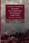 Image for Counter-terrorism strategies in a fragmented international legal order  : meeting the challenges