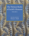 Image for The thirteen books of Euclid&#39;s ElementsVolume 1,: Introduction and books I and II