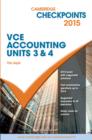 Image for Cambridge Checkpoints VCE Accounting Units 3&amp;4 2015