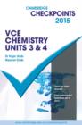 Image for Cambridge Checkpoints VCE Chemistry Units 3 and 4 2015