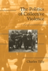 Image for Politics of Collective Violence