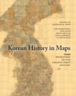 Image for Korean history in maps  : from prehistory to the twenty-first century