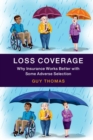 Image for Loss coverage  : why insurance works better with some adverse selection