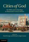 Image for Cities of God: the Bible and archaeology in nineteenth-century Britain
