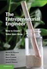 Image for The entrepreneurial engineer: how to create value from ideas
