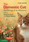 Image for The domestic cat: the biology of its behaviour