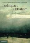 Image for The impact of idealism: the legacy of post-Kantian German thought : Volume 1