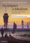 Image for The impact of idealism: the legacy of post-Kantian German thought. : Volume 2