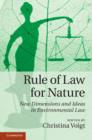 Image for Rule of law for nature: new dimensions and ideas in environmental law