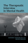 Image for The therapeutic interview in mental health  : a values-based and person-centered approach