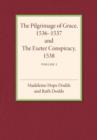 Image for The Pilgrimage of Grace 1536-1537 and the Exeter Conspiracy 1538Volume 1