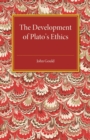 Image for The Development of Plato&#39;s Ethics