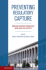 Image for Preventing Regulatory Capture: Special Interest Influence and How to Limit it
