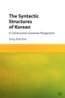 Image for The syntactic structures of Korean  : a construction grammar perspective