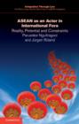Image for ASEAN as an actor in international fora  : reality, potential and constraints
