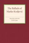 Image for The ballads of Marko Kraljevic  : an epic poem