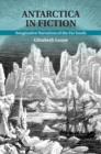 Image for Antarctica in fiction  : imaginative narratives of the far south