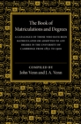Image for The book of matriculations and degrees  : a catalogue of those who have been matriculated or been admitted to any degree in the University of Cambridge from 1851 to 1900