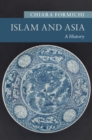Image for Islam and Asia  : a history