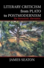Image for Literary criticism from Plato to postmodernism  : the humanistic alternative